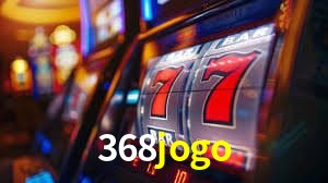 Jogos de Slot 368jogo