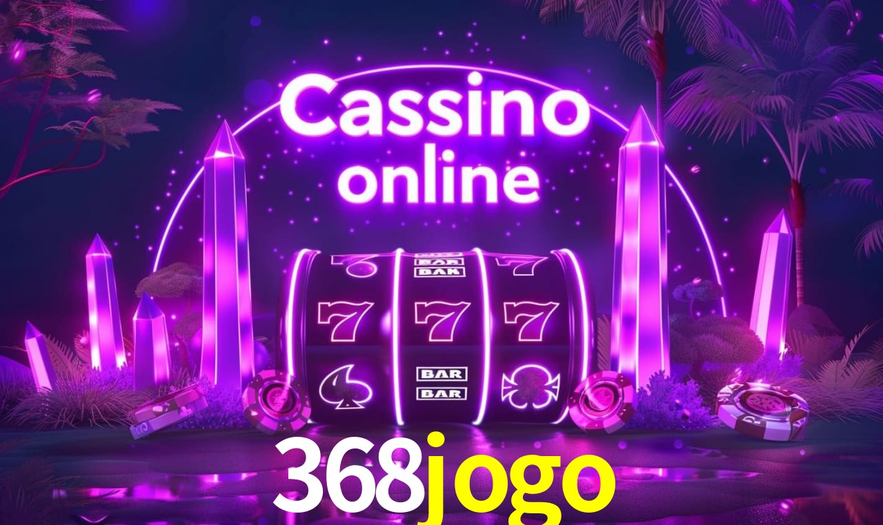 Login Seguro 368jogo
